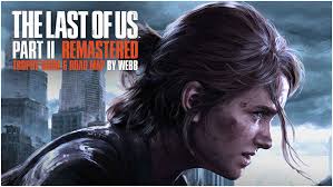 The Last of Us Part II Remastered